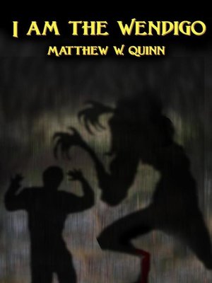 cover image of I am the Wendigo